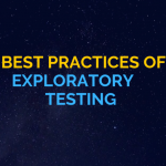 7 Best Practices of Exploratory Testing